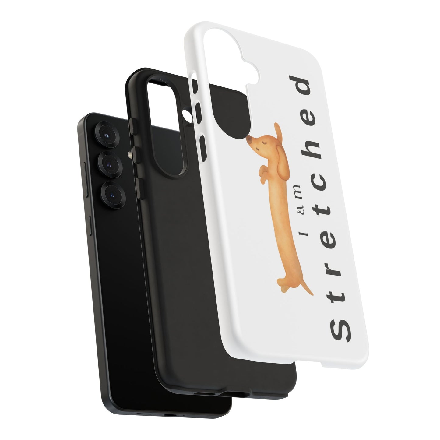 I Am Stretched Dachshund Phone Case — Cute Sausage Dog Protective Cover