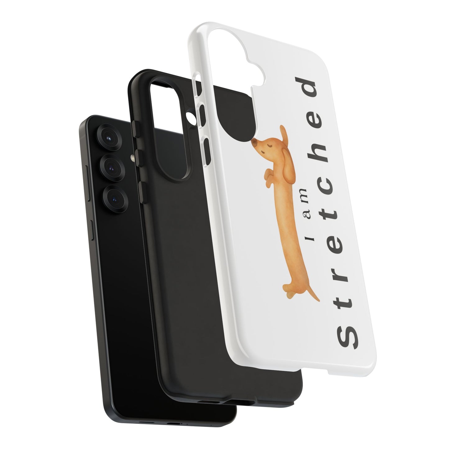I Am Stretched Dachshund Phone Case — Cute Sausage Dog Protective Cover