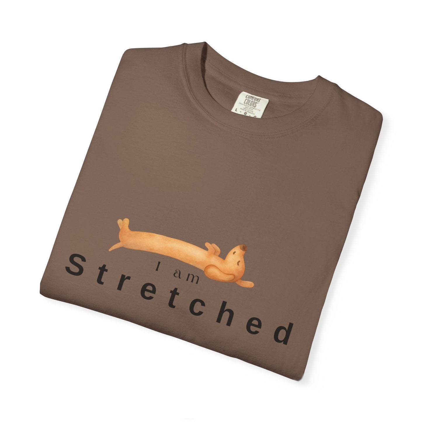 I am STRETCHED (I am STRESS) T-Shirt — Relaxed Mental Health Graphic Tee