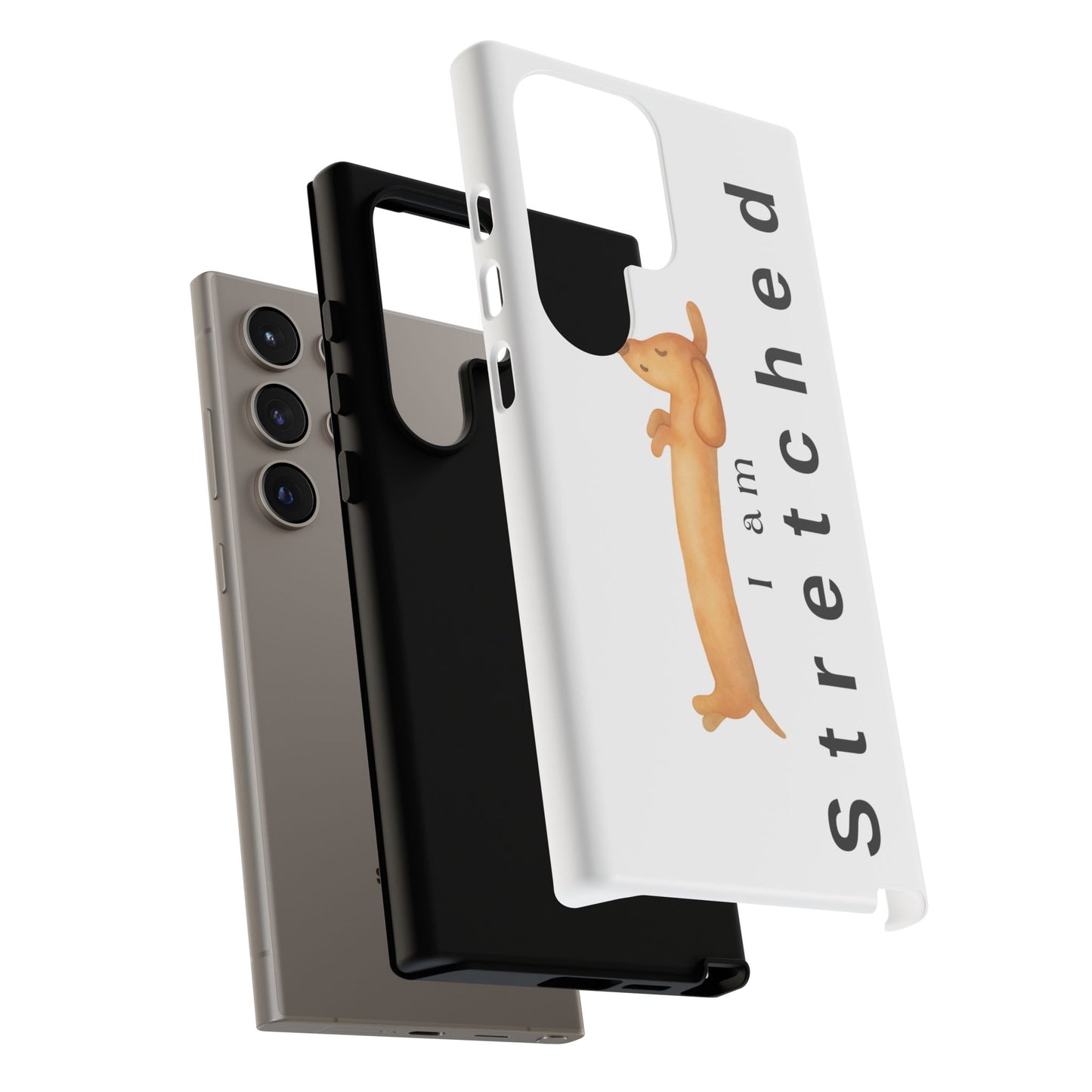 I Am Stretched Dachshund Phone Case — Cute Sausage Dog Protective Cover