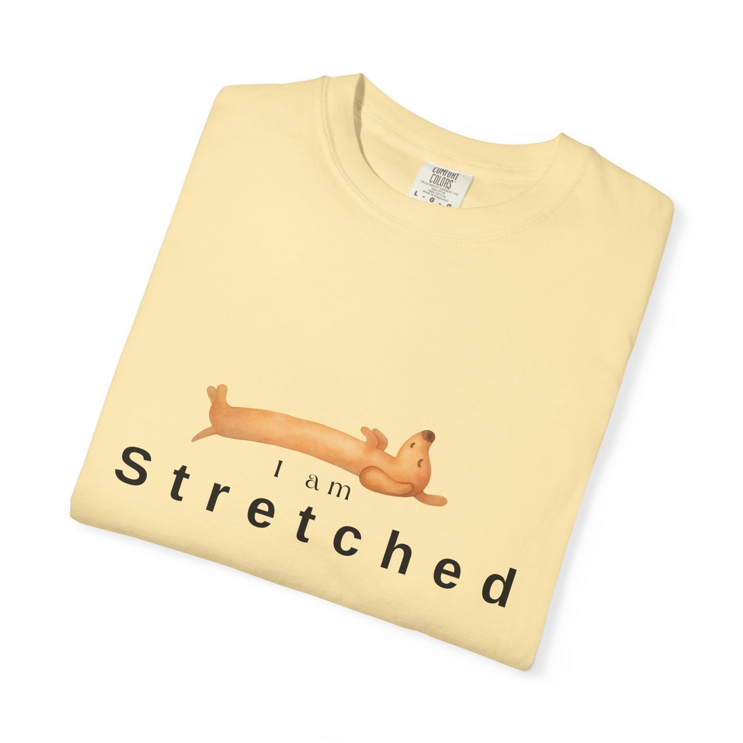 I am STRETCHED (I am STRESS) T-Shirt — Relaxed Mental Health Graphic Tee