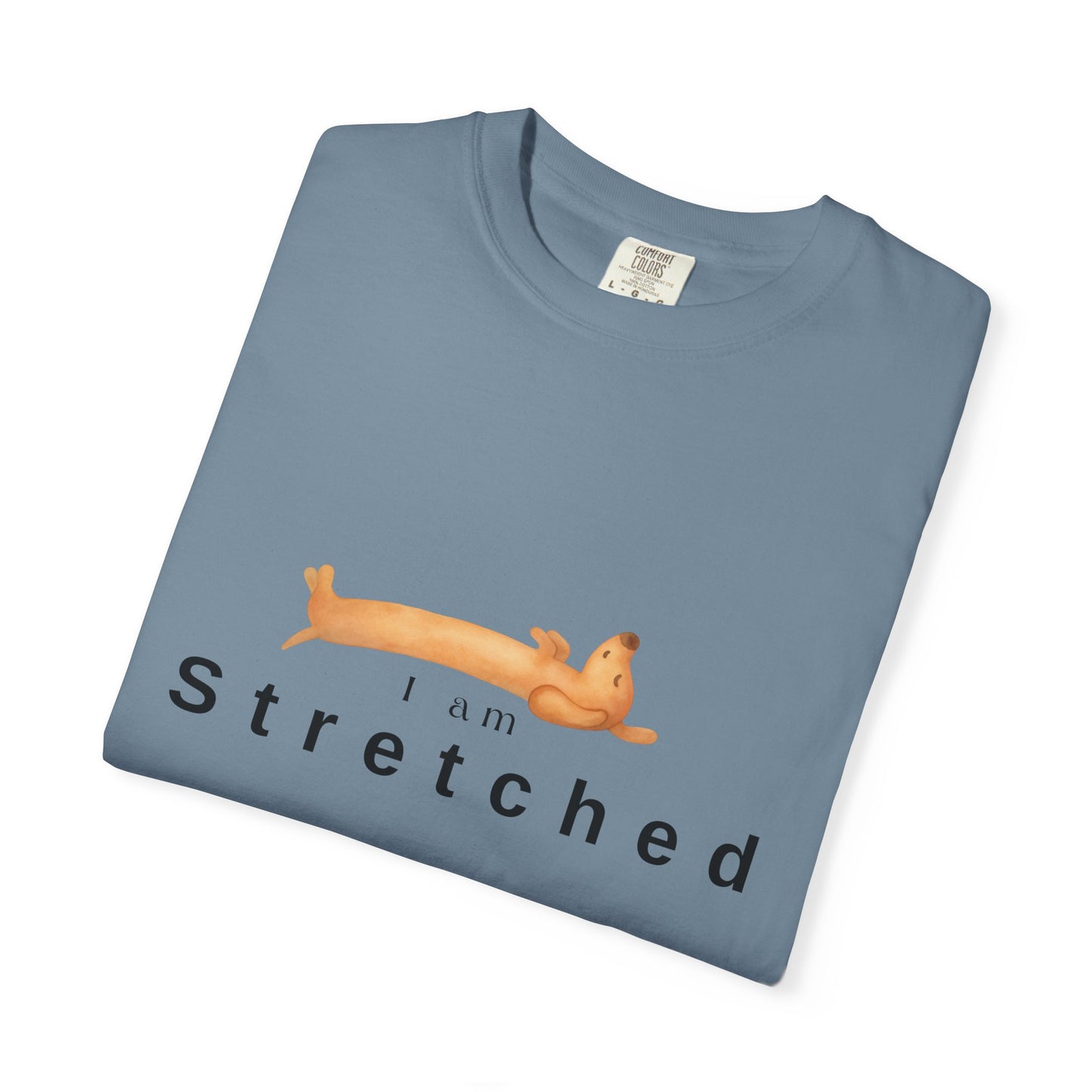 I am STRETCHED (I am STRESS) T-Shirt — Relaxed Mental Health Graphic Tee