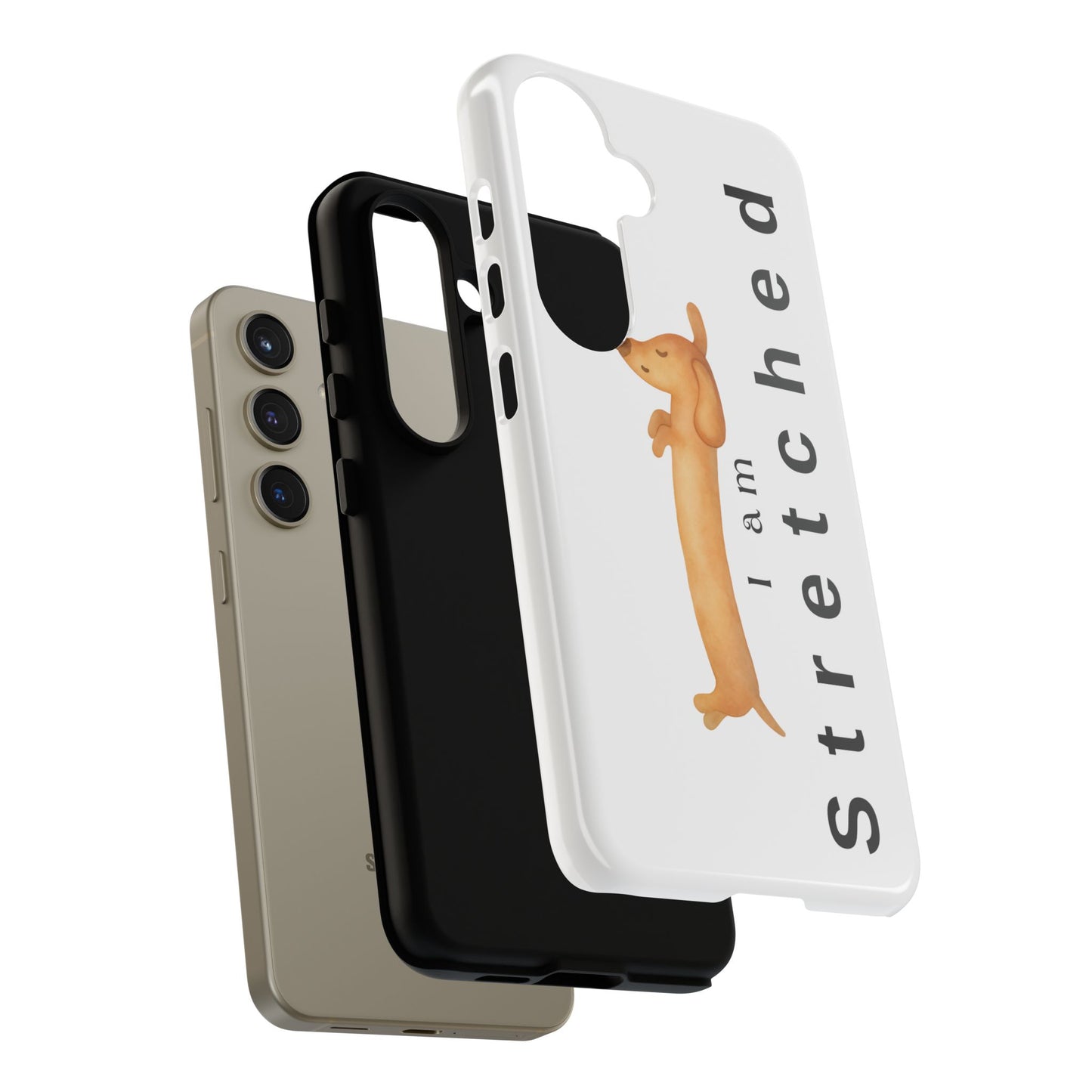 I Am Stretched Dachshund Phone Case — Cute Sausage Dog Protective Cover