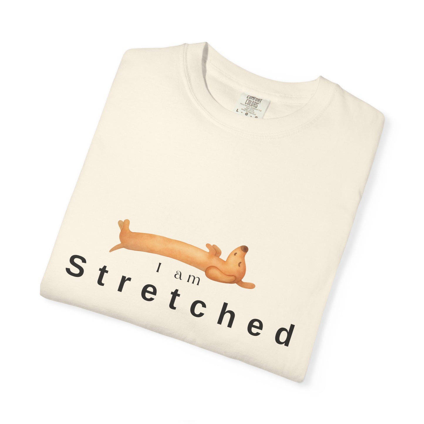 I am STRETCHED (I am STRESS) T-Shirt — Relaxed Mental Health Graphic Tee