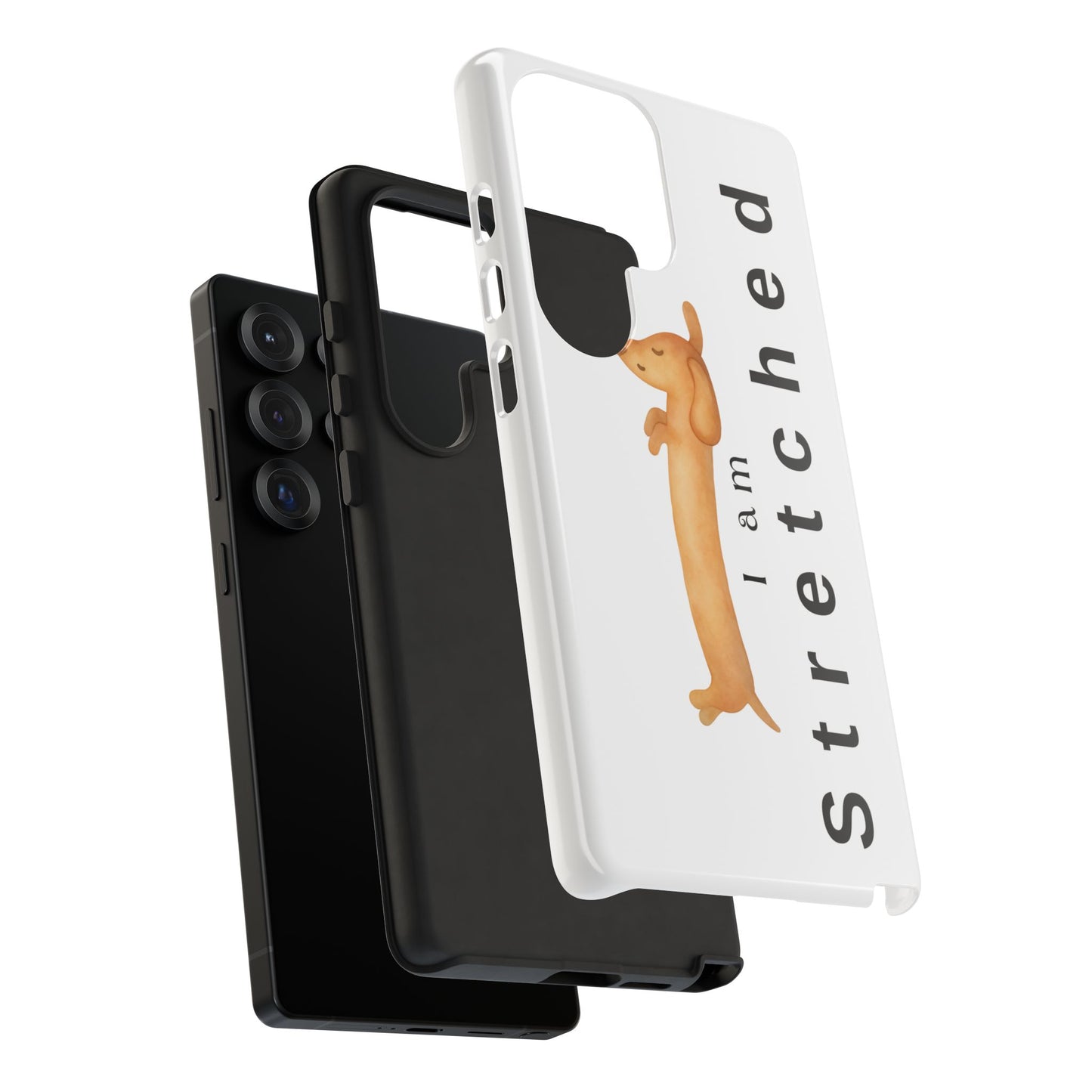 I Am Stretched Dachshund Phone Case — Cute Sausage Dog Protective Cover