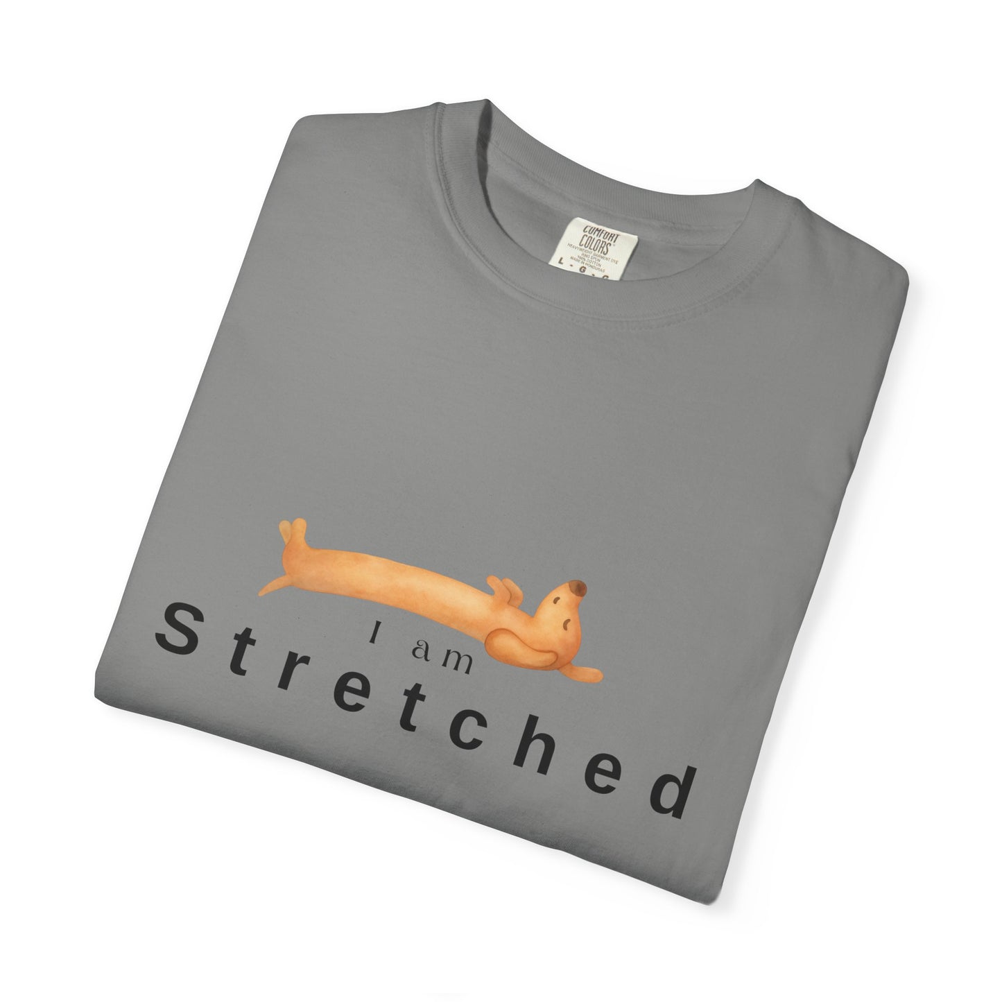 I am STRETCHED (I am STRESS) T-Shirt — Relaxed Mental Health Graphic Tee